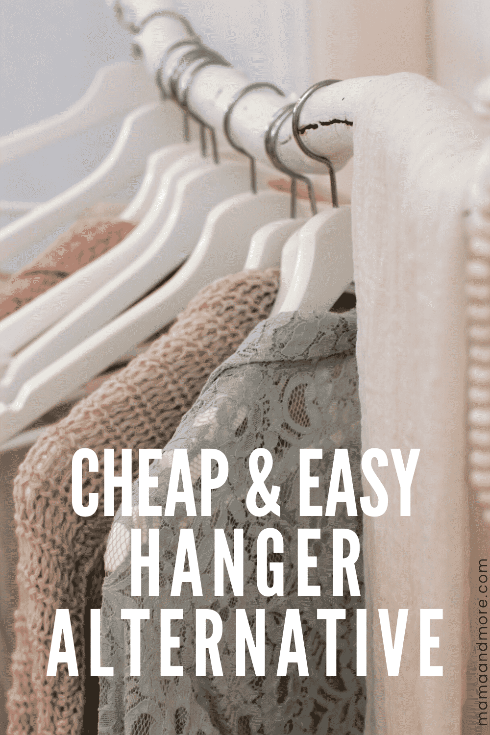 A Cheap and Easy Hanger Alternative Mama and More