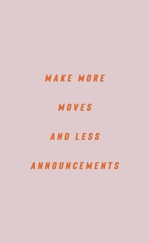 Favorite letter board quote, less announcements and more moves
